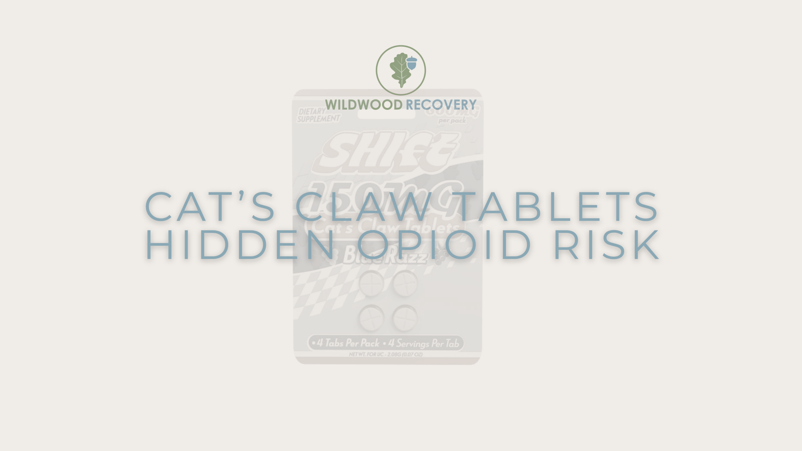 cat's claw tablets and 7-oh opioid risk blog